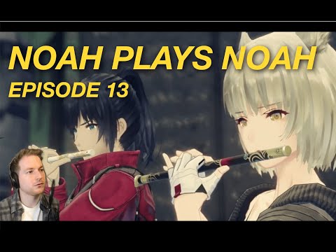 Eunie Ascension, Monica & Alexandria Hero Quests - Ep 13 - Noah Plays Noah in Xenoblade Chronicles 3
