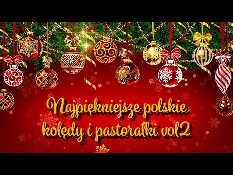 Najpiękniejsze polskie kolędy i pastorałki część 2 [2025]