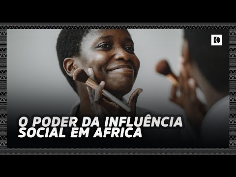O PODER DA INFLUÊNCIA SOCIAL EM ÁFRICA  #DOUCOMENTARIOS
