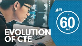 CTE courses and their evolution | IN 60 SECONDS