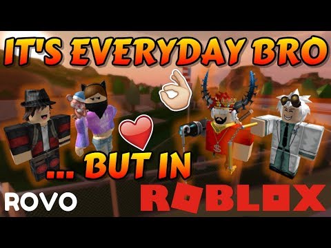 Its Everyday Bro Roblox Code Id Buxgg Free Roblox - everyday bro roblox music video