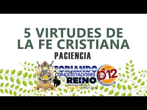 5. VIRTUDES DE LA FE CRISTIANA  - PACIENCIA
