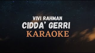Download lagu CIDDA GERRI KARAOKE - VIVI RACHMAN mp3 Download lagu CIDDA GERRI KARAOKE - VIVI RACHMAN mp3