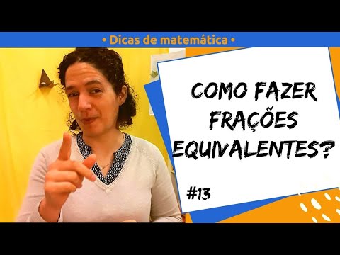 Como fazer frações equivalentes? | Aula de Matemática