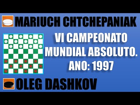 CLÁSSICOS DO JOGO DE DAMAS MARIUCH CHTCHEPANIAK VS OLEG DASHKOV