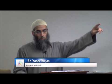 Jummah Khutbah - Sh. Yaser Birjas - 10/30/2015
