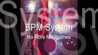 BPM System - No More Mindgames