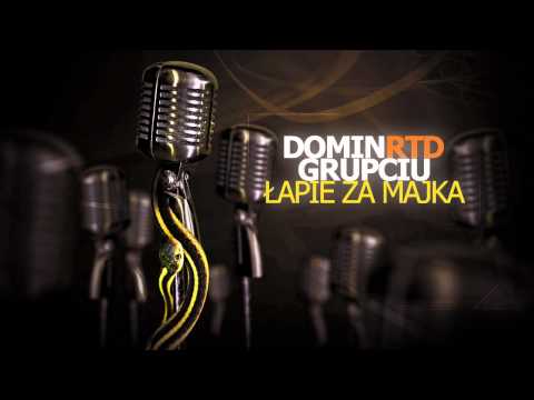 DominRTD/Grupciu - Łapie Za Majka (Prod.Lembo)