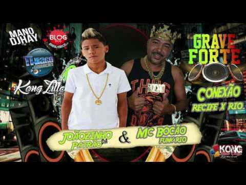 JOÃOZINHO DA PATRÃO E MC BOCÃO - GRAVE FORTE - ÁUDIO OFICIAL 2017
