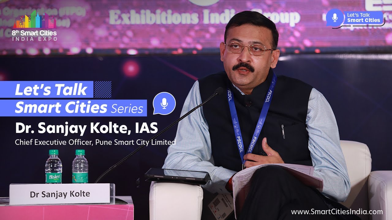 Inconversation with Dr. Sanjay Kolte, IAS, CEO, Pune Smart City Development Ltd.