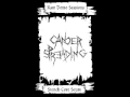 CANCER SPREADING - Raw Demo Sessions Stench Core Scum