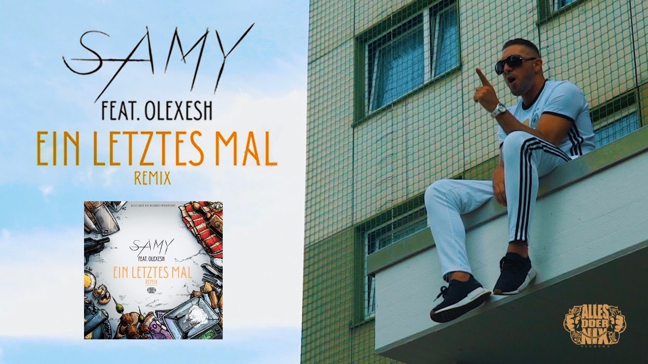 Samy ft. Olexesh — Ein letztes Mal (Remix)