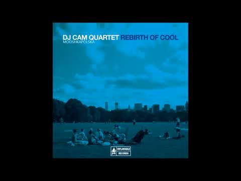 DJ Cam Quartet - Rebirth Of Cool (Full Album)
