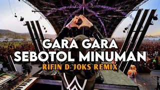 Download lagu DJ GARA GARA SEBOTOL MINUMAN || FULL BASS || RIFIN D_JOKS REMIX BASSGANGGA 2024 mp3