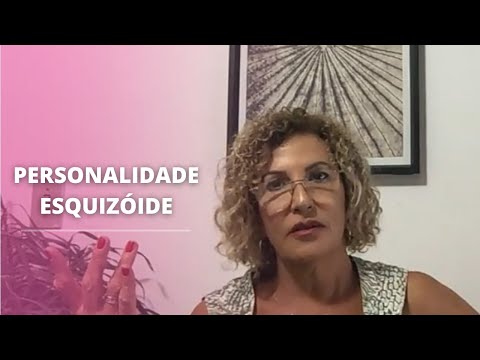 PERSONALIDADE ESQUIZOIDE | Psicóloga Rosa Maia