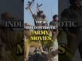 Top 10 INDIAN PETRIOTIC ARMY MOVIES Shorts Shortsfeed Border Fighter Bollywood