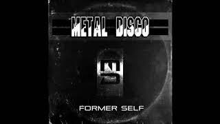 Metal Disco - Former Self (Icon Of Coil Cover)