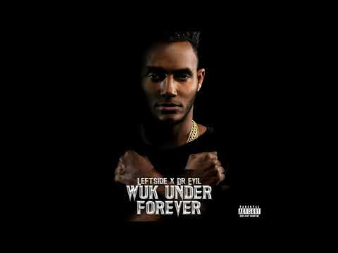 Leftside - Wuk-Under Forever (Official Audio)