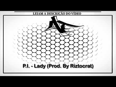 P.I. - Lady (Prod. By Riztocrat)
