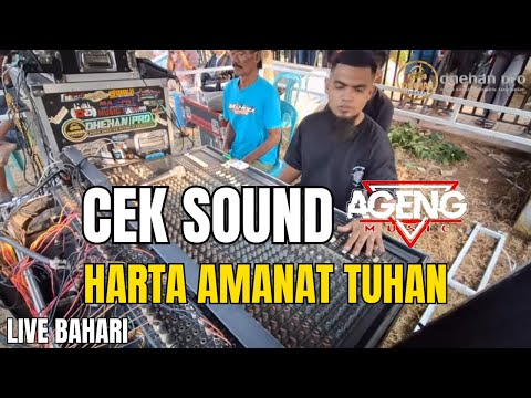 CEK SOUND AGENG MUSIC ( HARTA AMANAT TUHAN ) LIVE BAHARI