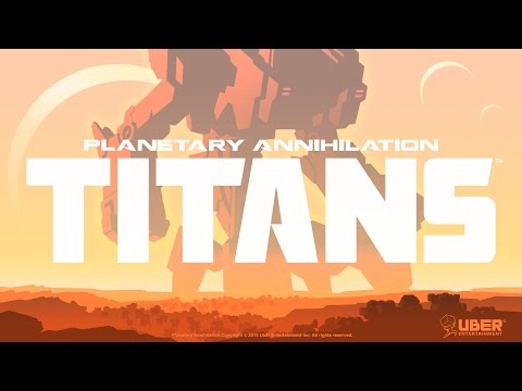 Planetary Annihilation: Titans Launch Trailer thumbnail