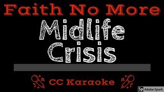 Faith No More • Midlife Crisis (CC) [Karaoke Instrumental Lyrics]