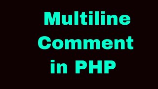 PHP tutorial -3 - How to use Comment in PHP