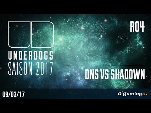 DnS vs ShaDoWn PvP - Underdogs 2017 Saison 1 - RO4 - Starcraft II