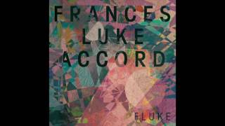 Download lagu Frances Luke Accord - Fluke [FULL ALBUM STREAM] mp3