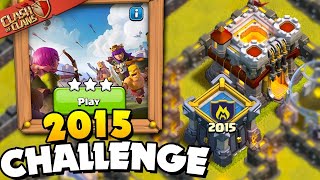 Easily 3 Star the 2015 Challenge (Clash of Clans)