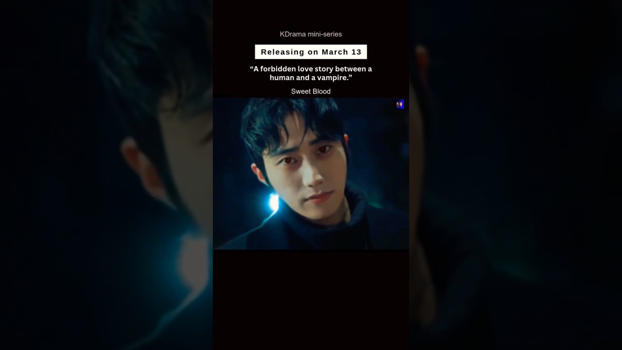 “Love story between a human and a vampire.” 🤩 Sweet blood bl #trailer #miniseries #sweetblood #reels