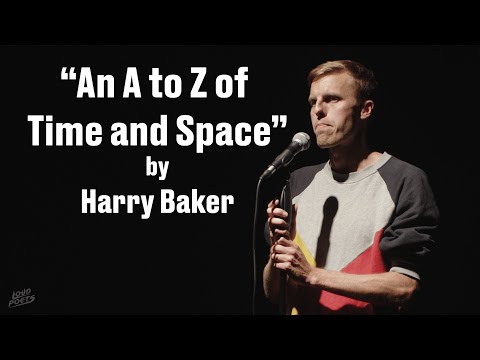 Harry Baker - A to Z of Time and Space || Spoken Word Poetry ||