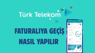 Türk Telekom Faturalıya Geçiş Nasıl Yapılır - Türk Telekom Faturalıya Geçiş