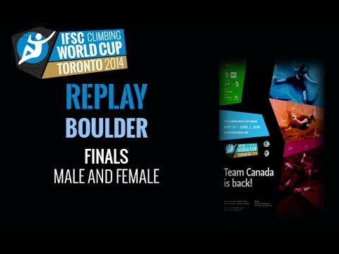 IFSC Climbing World Cup Toronto 2014 - Boulder - Finals - Men/Women