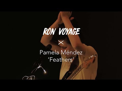 Pamela Méndez - Feathers (Ron Voyage Session)