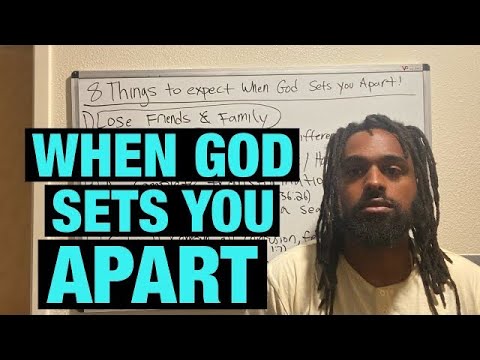 8 Signs When God Sets You Apart