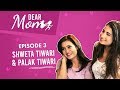 Shweta Tiwari & Palak Tiwari's FIRST chat on their bond, dating & battling personal issues |Dear Mom