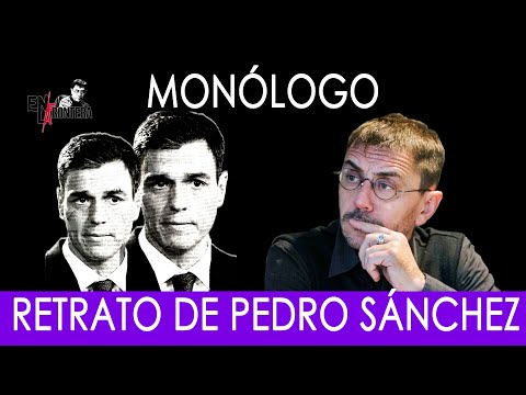 #EnLaFrontera247 - Monólogo - Retrato de Pedro Sánchez