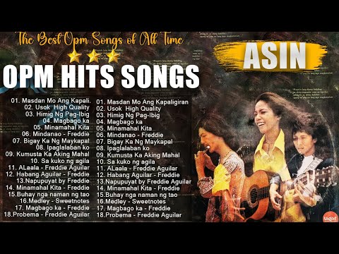 Old Opm Tagalog Love SOngs Of Asin, Freddie Aguilar   NONSTOP 2024 ~ OPM NONSTOP CLASSIC LOVE SONGS