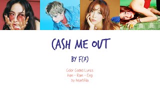 f(x) (에프엑스) - Cash Me Out [Color Coded Lyrics Han|Rom|Eng]