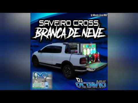 SAVEIRO CROSS BRANCA DE NEVE - DJ OCTAVIO RS