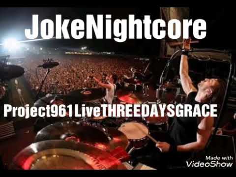 Project 961 Live Three Days Grace Nightcore