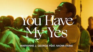 You Have My Yes Music Video