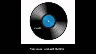 Seven Day Jesus - Down With The Ship