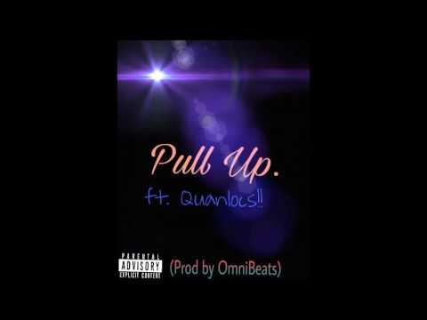 Pull Up x Quanlocs (Prod by OmniBeats)