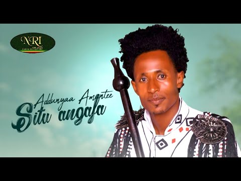 Addunyaa Amantee - Situ Angafa - New Ethiopian Oromo Music Video 2021 (Official Video)