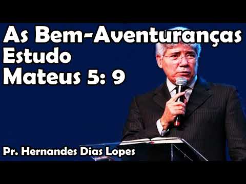 Os pacificadores - Hernandes Dias Lopes