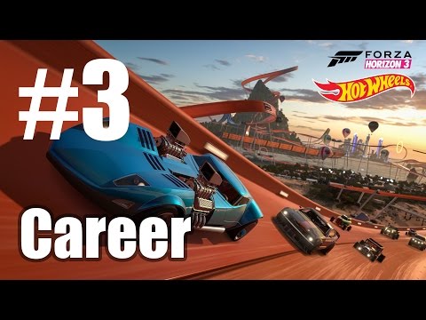 #3 Forza Horizons 3 - Hot Wheels (Career) Gameplay - Let's Play Walkthrough Part 3