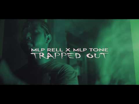 MLP Rell X MLP Tone X MLP TNT - TRAPPED OUT