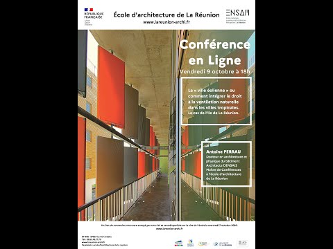 Conférence La « ville éolienne » ou comment intégrer le droit à la ventilation naturelle dans les villes tropicales. Le cas de l&rsquo;Ile de La Réunion » par Antoine PERRAU, vendredi 9 octobre 2020